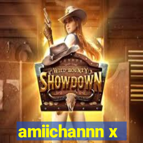 amiichannn x
